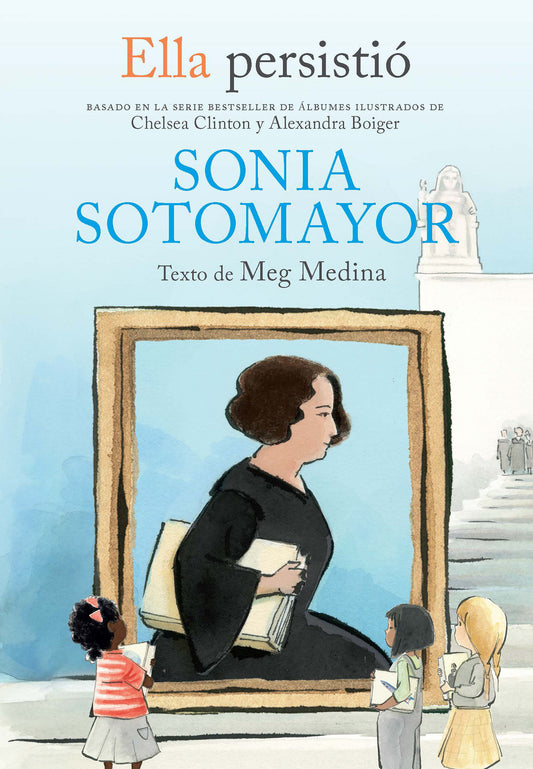 Ella persisti�: Sonia Sotomayor / She Persisted: Sonia Sotomayor (Ella Persistio)