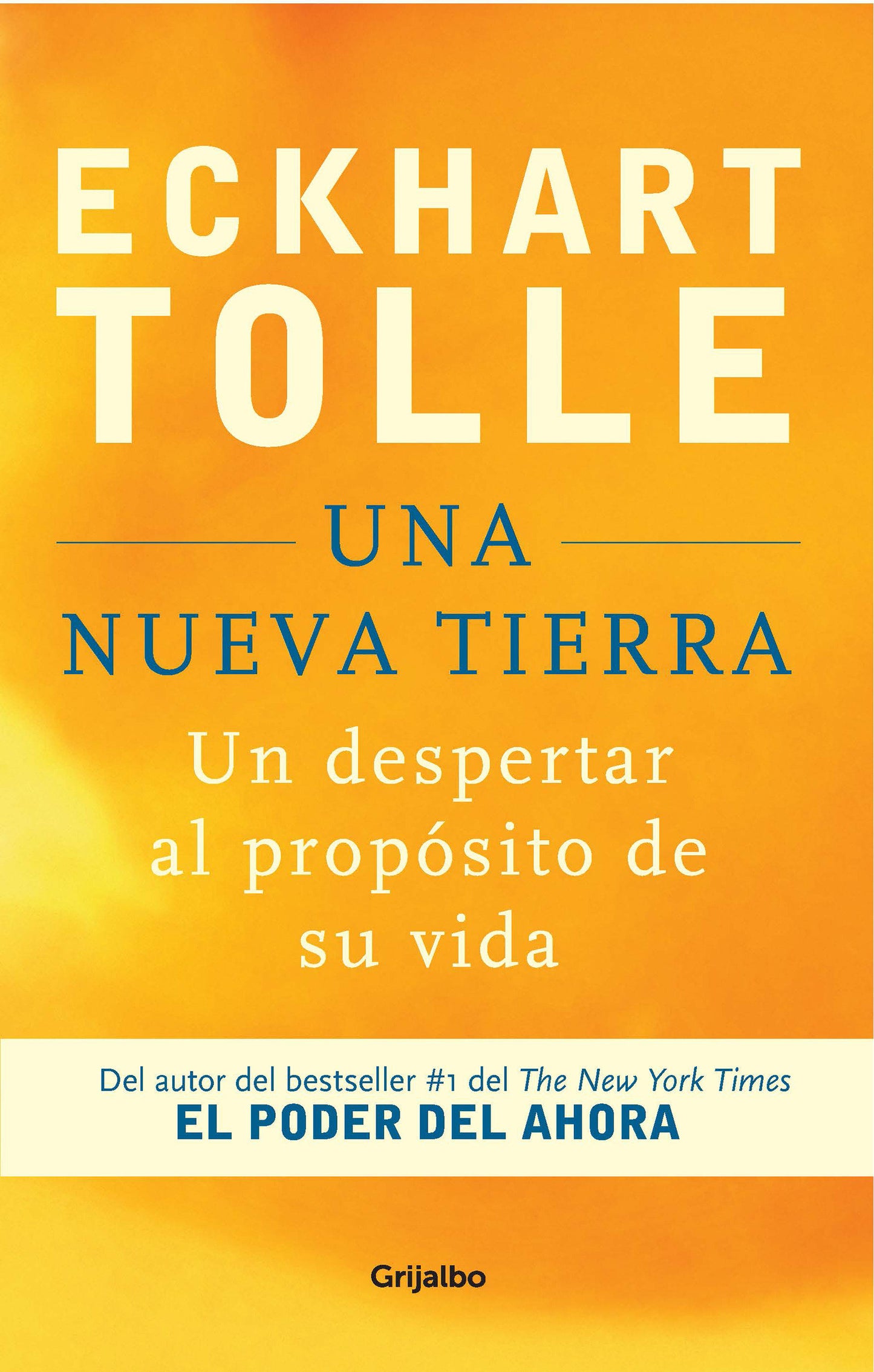 Una nueva Tierra: Un despertar al prop�sito de su vida / A New Earth: Awakening to Your Life's Purpose