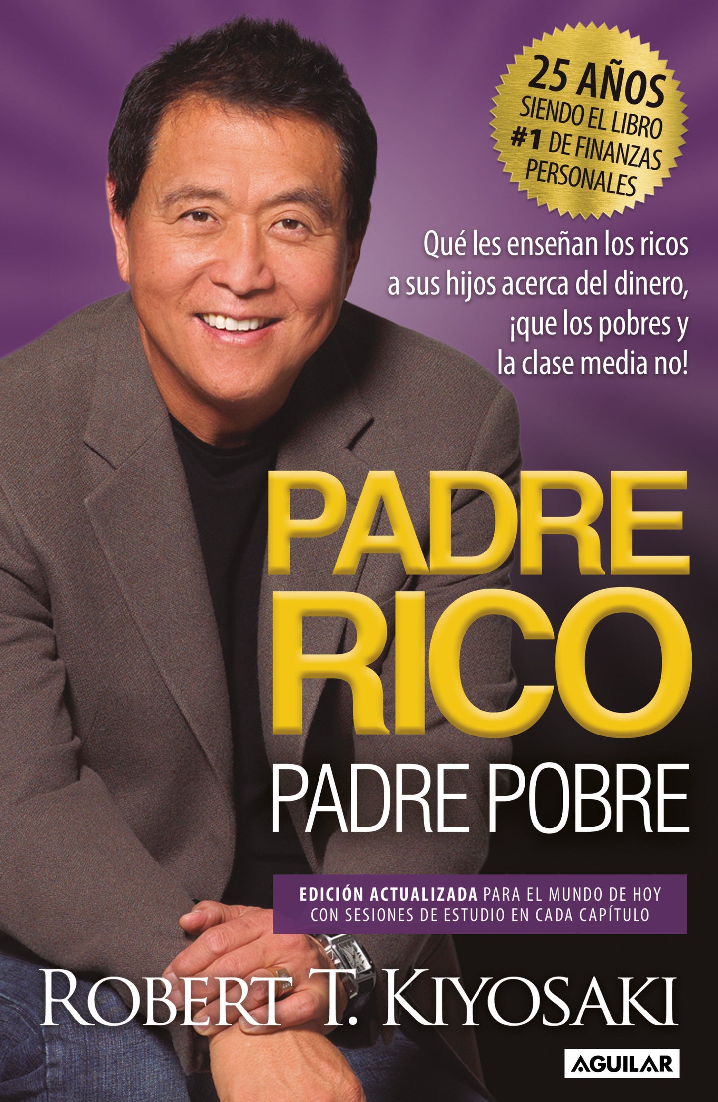 Padre Rico, Padre Pobre (Edición 25 Aniversario) / Rich Dad Poor Dad (Padre Rico)