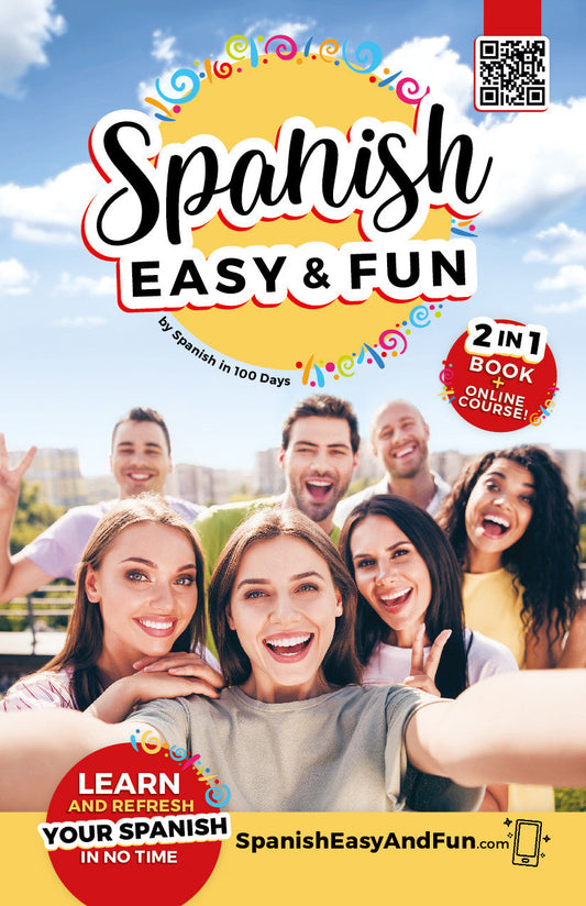 Spanish: Easy and Fun - Simple lessons to learn Spanish (Spanish in 100 Days)