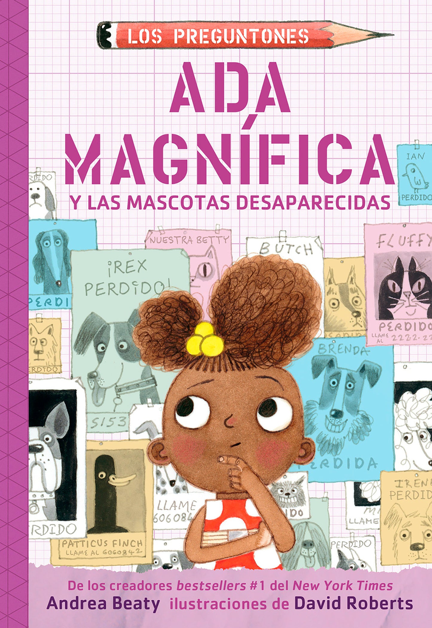 Ada Magn�fica y las mascotas desaparecidas / Ada Twist and the Disappearing Dogs (Los Preguntones / The Questioneers)