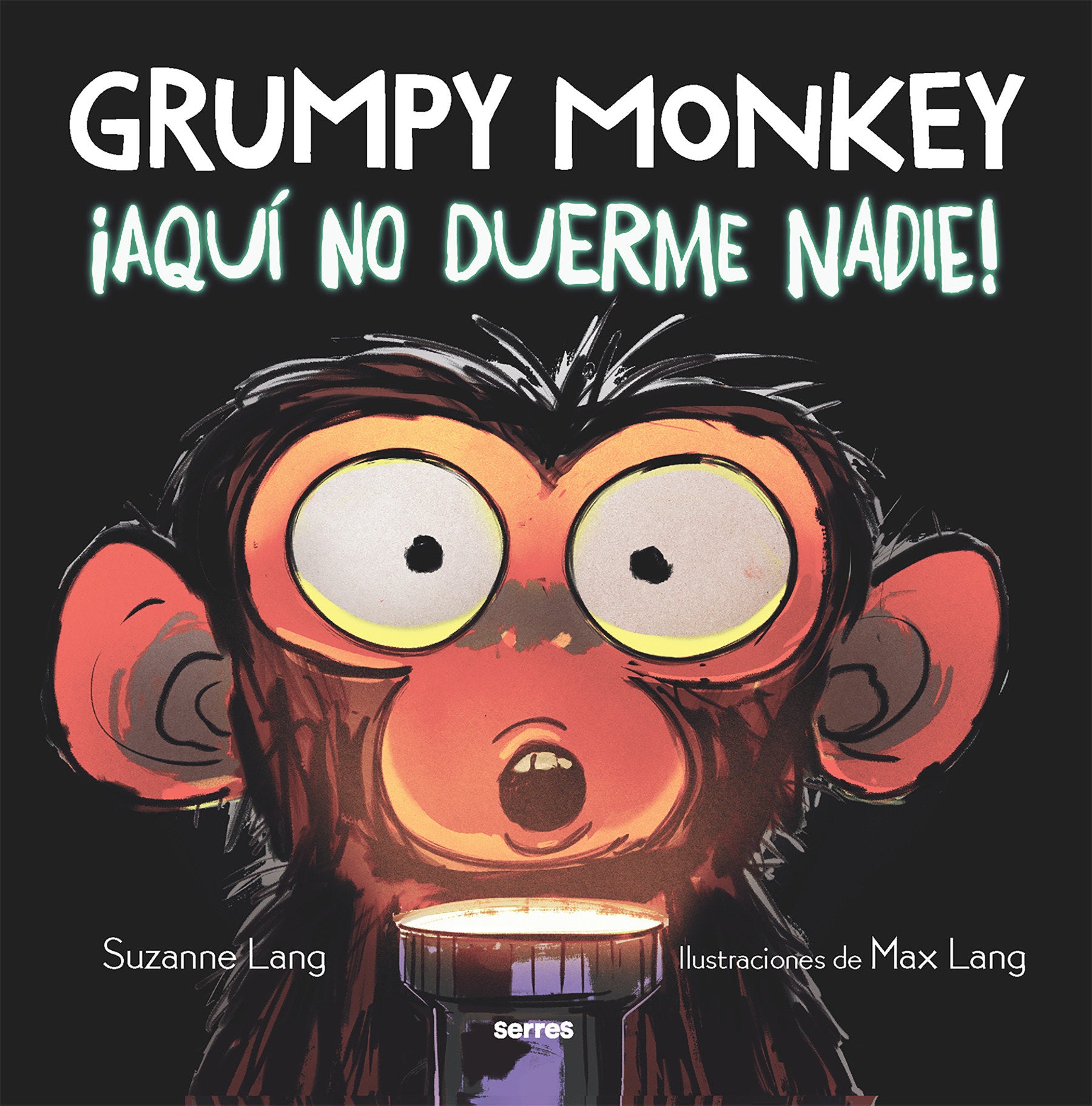 Grumpy Monkey: �Aqu� no duerme nadie! / Grumpy Monkey Up All Night (GRUMPY MONKEY)