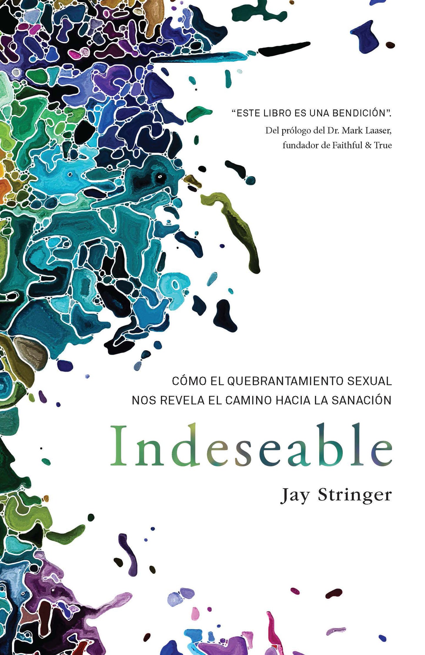 Indeseable: C�mo el quebrantamiento sexual nos revela el camino hacia la sanaci�n / Unwanted: How sexual brokenness reveals our way to healing