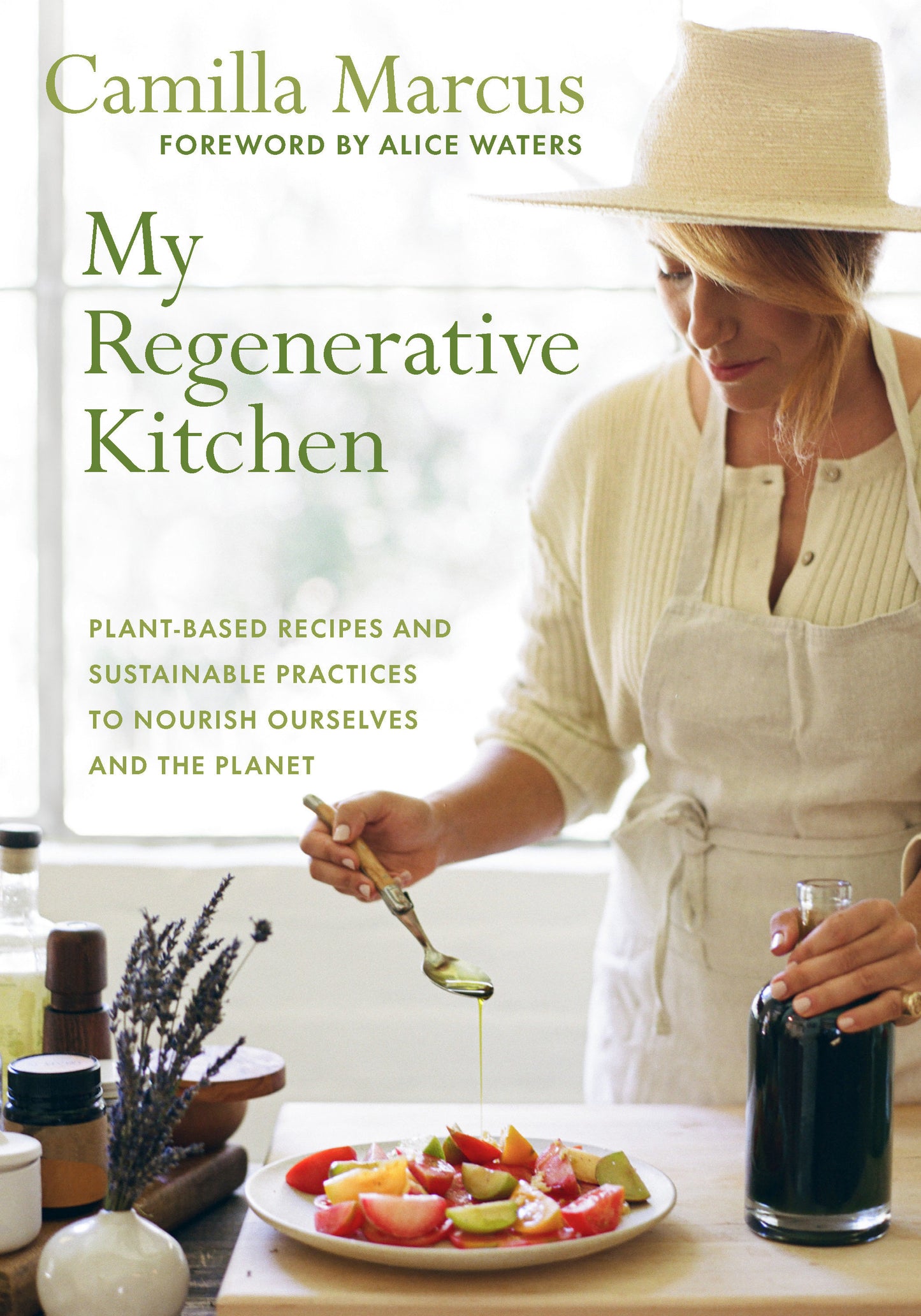 My Regenerative Kitchen - Plant-Based Recipes and Sustainable Practices to Nourish Ourselves and the Planet