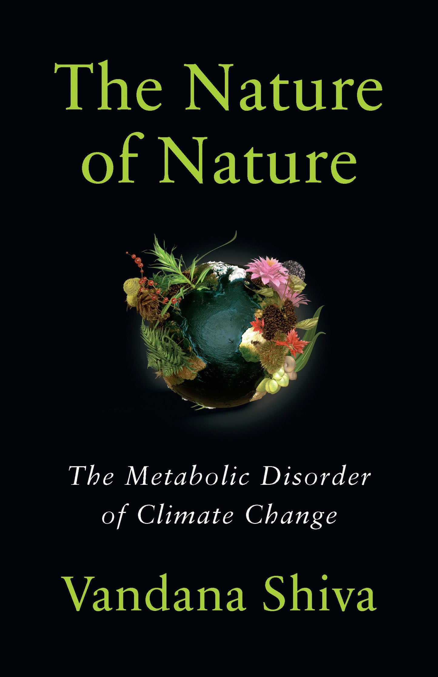 The Nature of Nature - The Metabolic Disorder of Climate Change