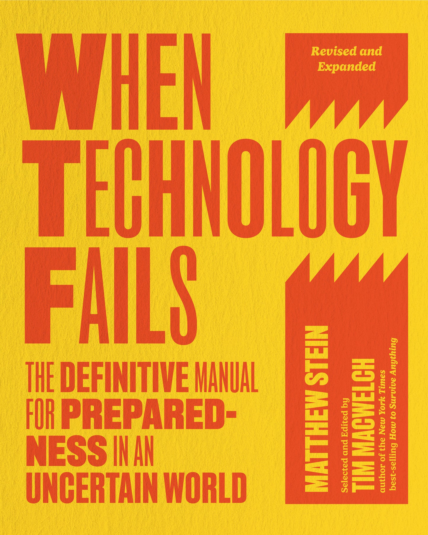 When Technology Fails, Revised and Expanded - The Definitive Manual for Preparedness in an Uncertain World