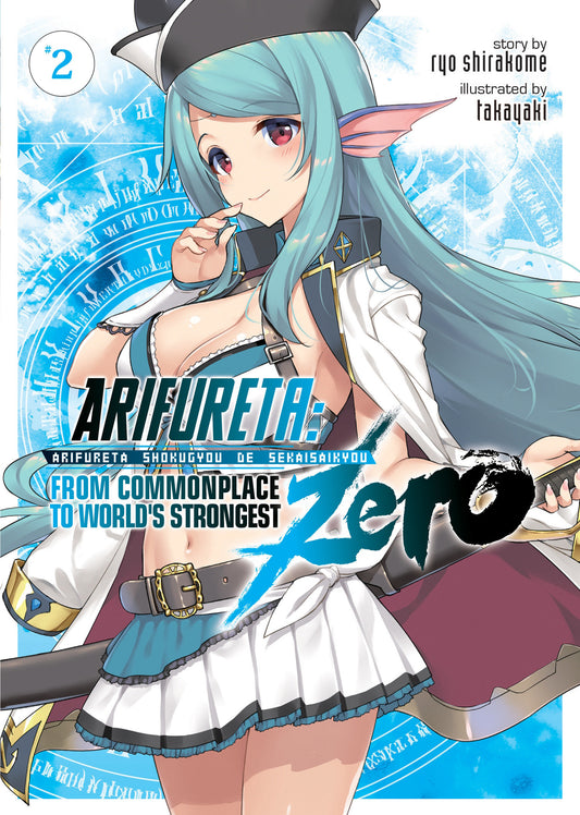Arifureta: From Commonplace to World's Strongest ZERO (Light Novel) Vol. 2 (Arifureta: From Commonplace to World's Strongest ZERO (Light Novel)) (Book:2)