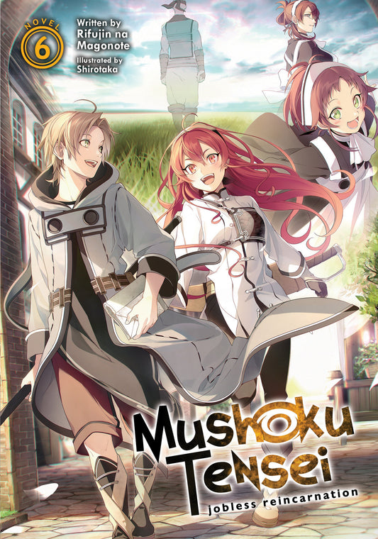 Mushoku Tensei: Jobless Reincarnation (Light Novel) Vol. 6 (Mushoku Tensei: Jobless Reincarnation (Light Novel)) (Book:6)