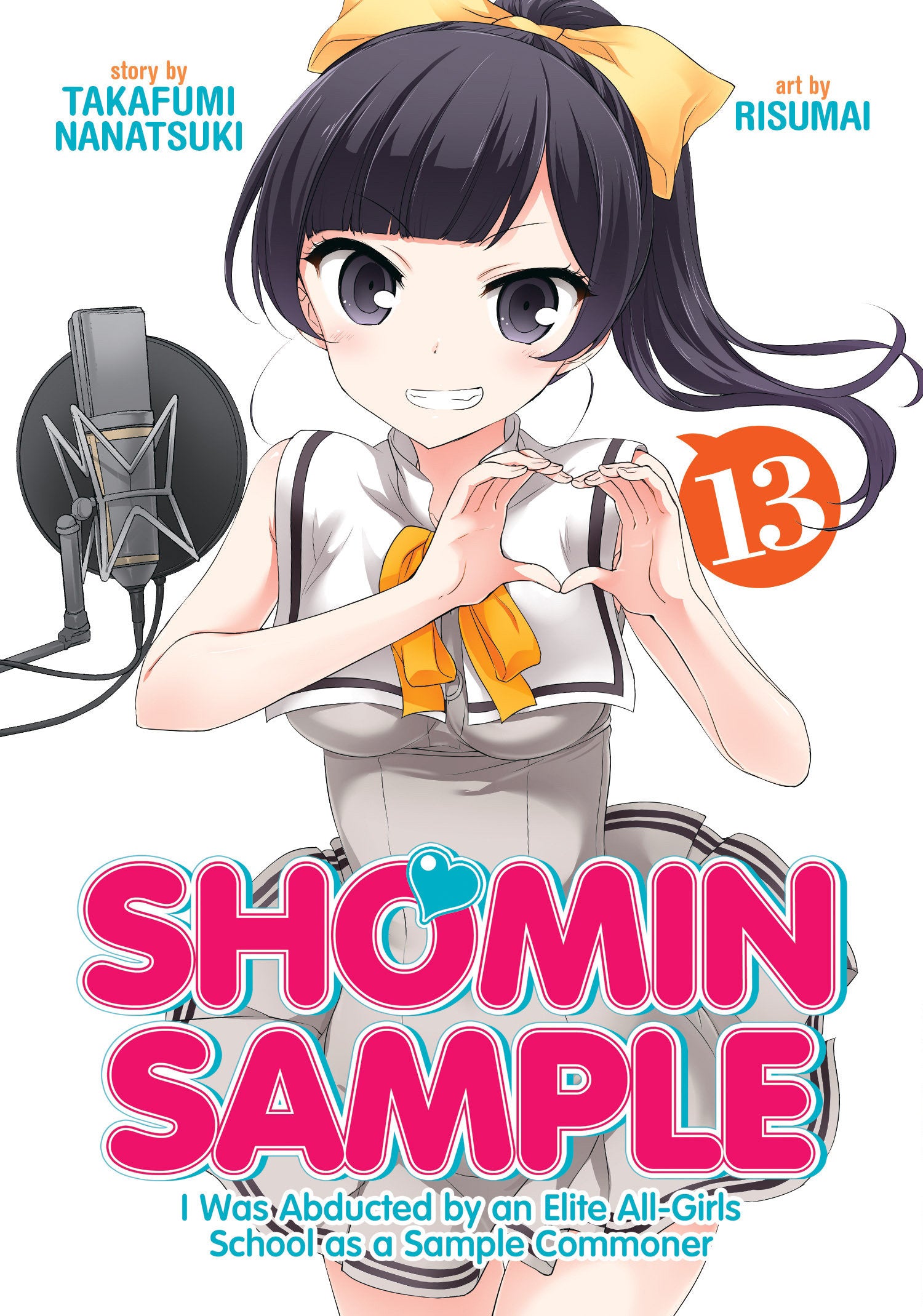 Shomin Sample: I Was Abducted by an Elite All-Girls School as a Sample Commoner Vol. 13 (Shomin Sample: I Was Abducted by an Elite All-Girls School as a Sample Commoner) (Book:13)
