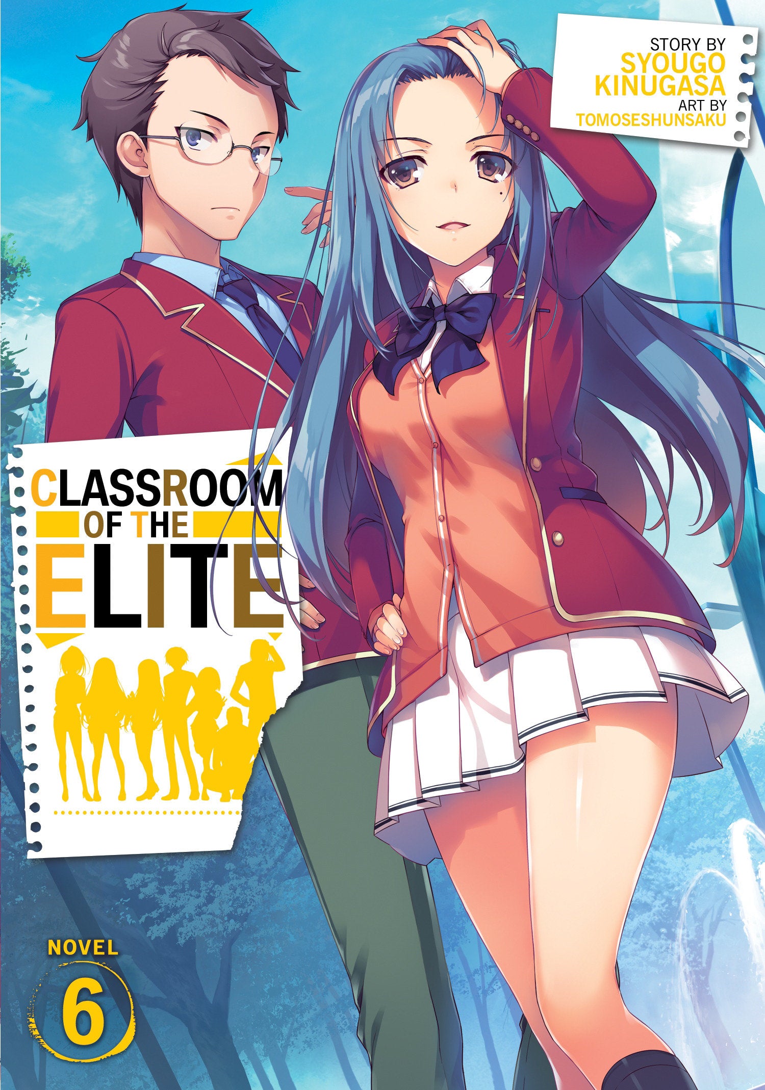 Classroom of the Elite (Light Novel) Vol. 6 (Classroom of the Elite (Light Novel)) (Book:7)