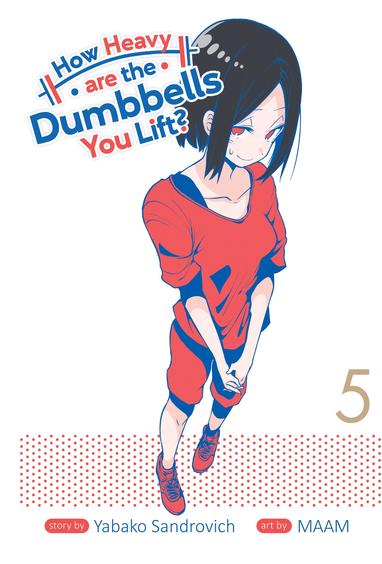 How Heavy are the Dumbbells You Lift? Vol. 5 (How Heavy Are the Dumbbells You Lift?) (Book:5)
