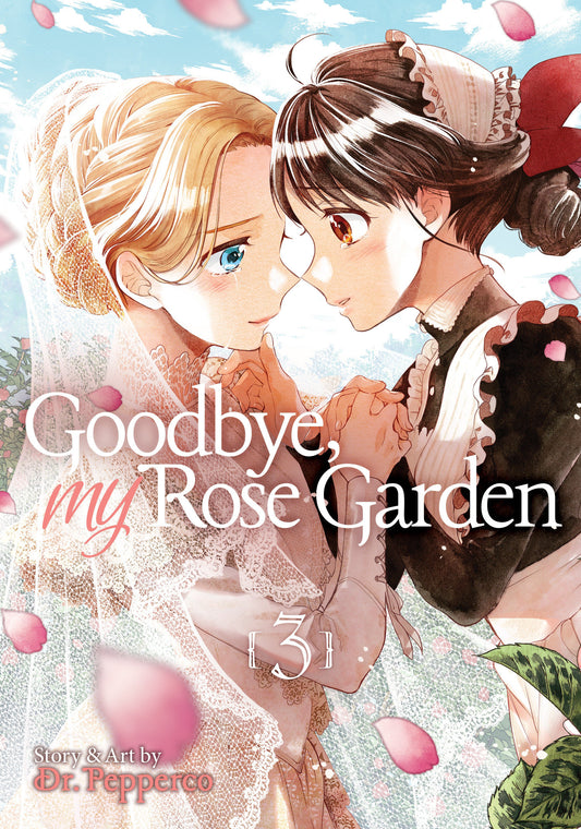 Goodbye, My Rose Garden Vol. 3 (Goodbye, My Rose Garden) (Book:3)