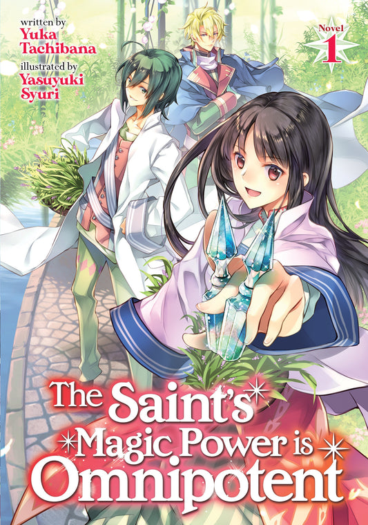 The Saint's Magic Power is Omnipotent (Light Novel) Vol. 1 (The Saint's Magic Power is Omnipotent (Light Novel)) (Book:1)