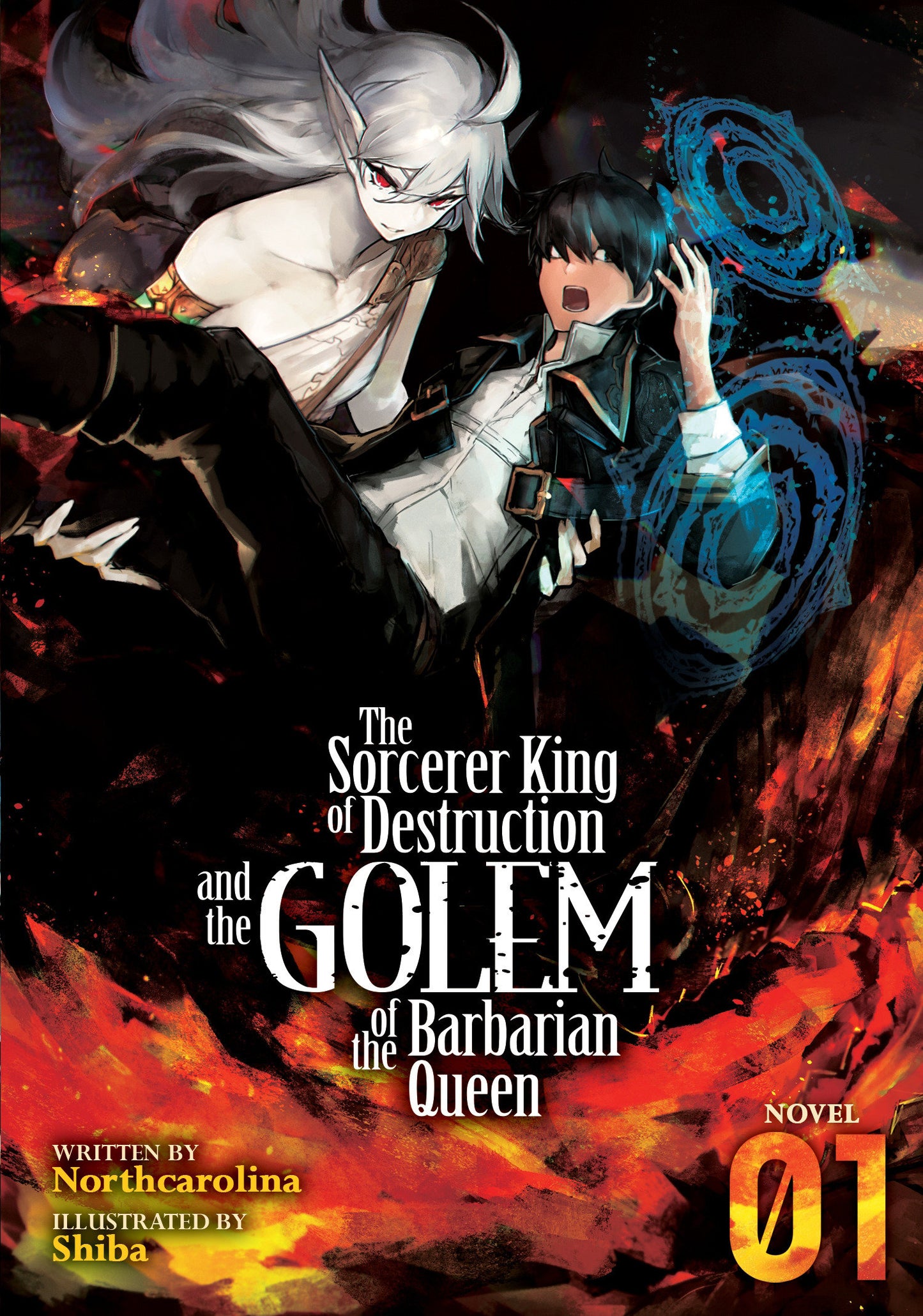 The Sorcerer King of Destruction and the Golem of the Barbarian Queen (Light Novel) Vol. 1 (The Sorcerer King of Destruction and the Golem of the Barbarian Queen (Light Novel)) (Book:1)