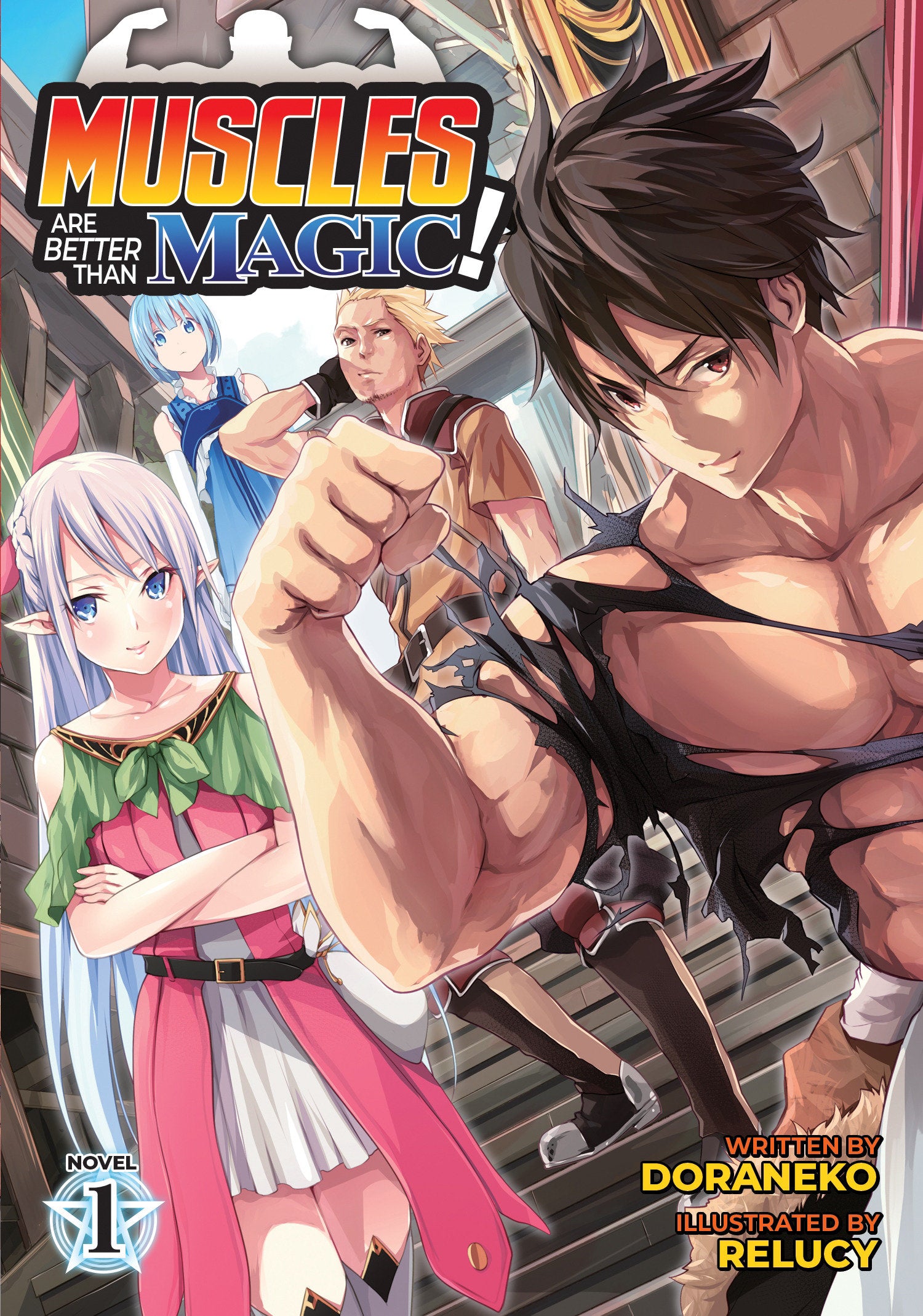 Muscles are Better Than Magic! (Light Novel) Vol. 1 (Muscles are Better Than Magic! (Light Novel)) (Book:1)