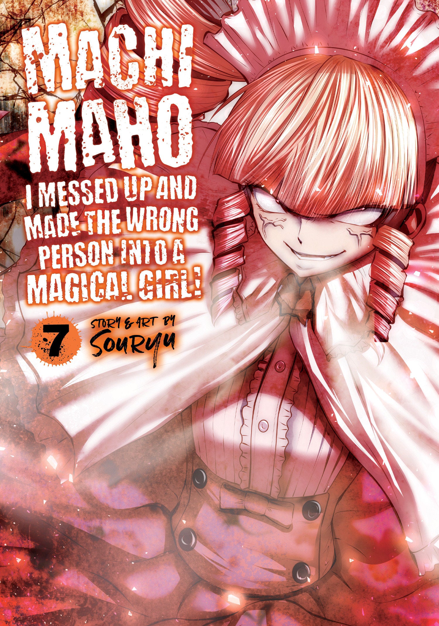Machimaho: I Messed Up and Made the Wrong Person Into a Magical Girl! Vol. 7 (Machimaho: I Messed Up and Made the Wrong Person Into a Magical Girl!) (Book:7)