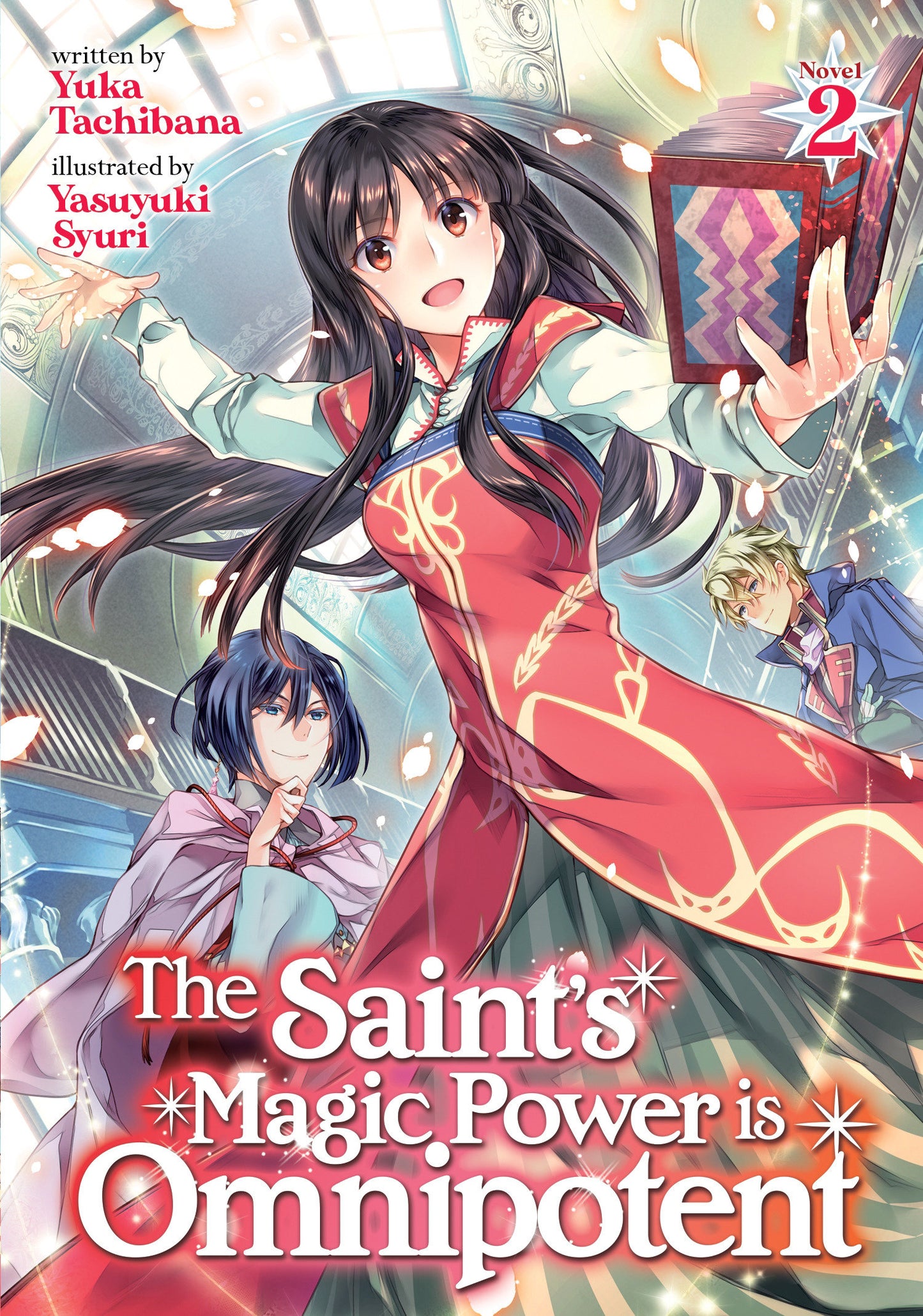 The Saint's Magic Power is Omnipotent (Light Novel) Vol. 2 (The Saint's Magic Power is Omnipotent (Light Novel)) (Book:2)