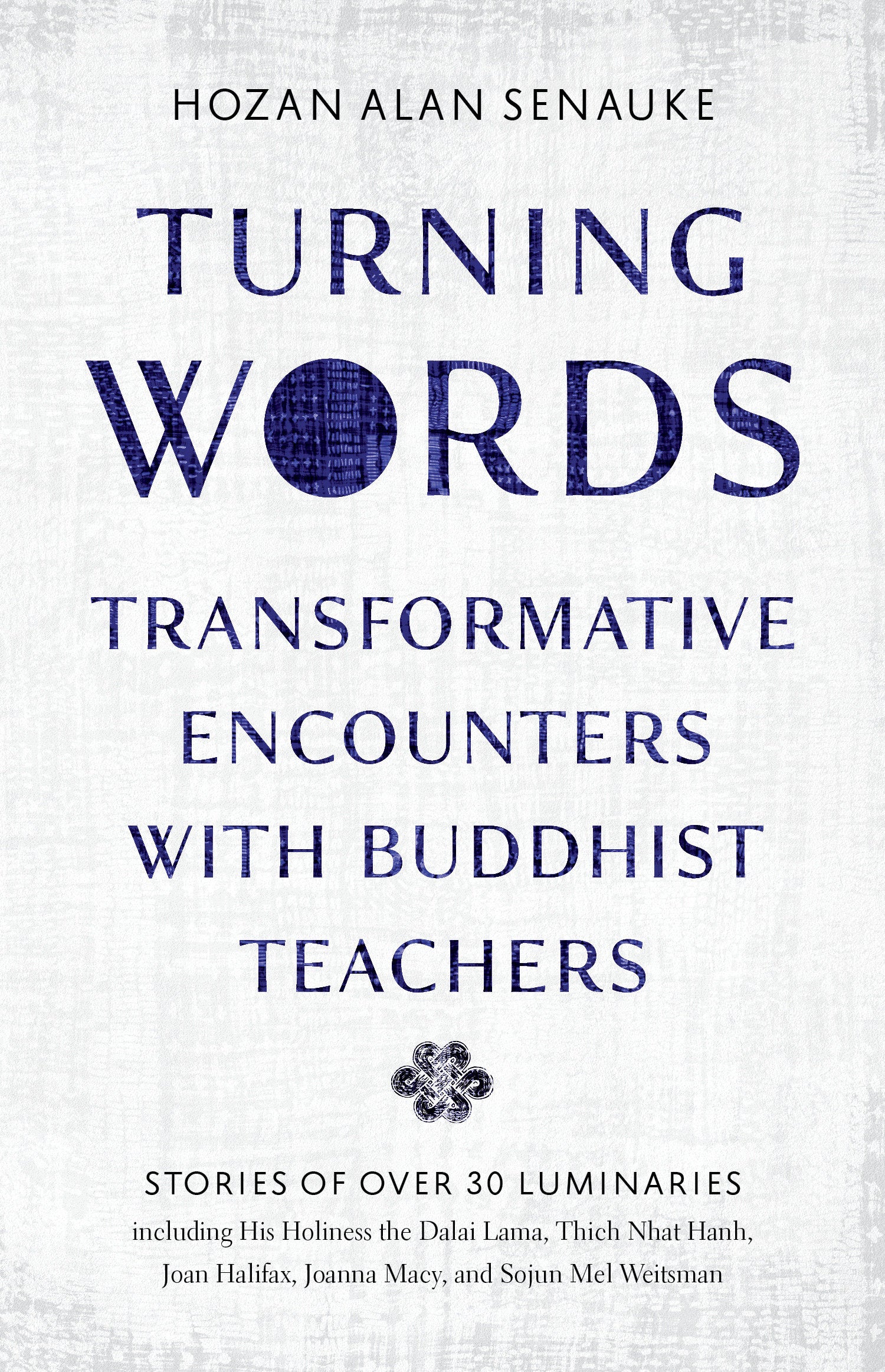 Turning Words - Transformative Encounters with Buddhist Teachers
