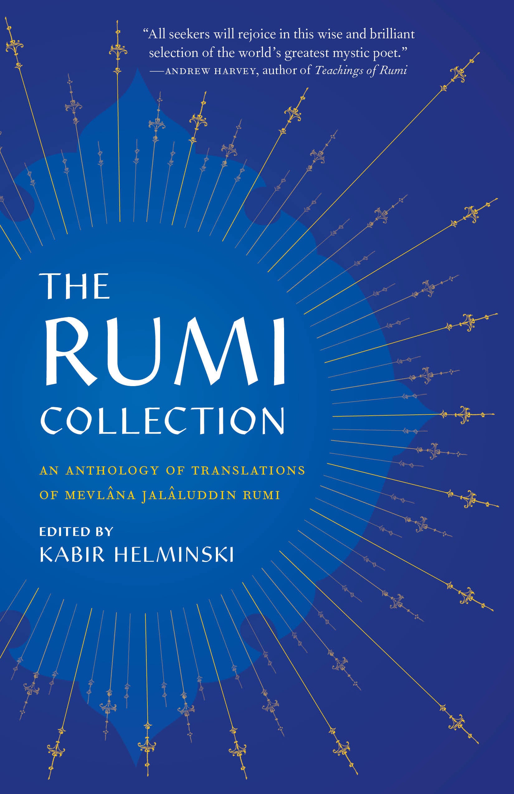The Rumi Collection - An Anthology of Translations of Mevlana Jalaluddin Rumi