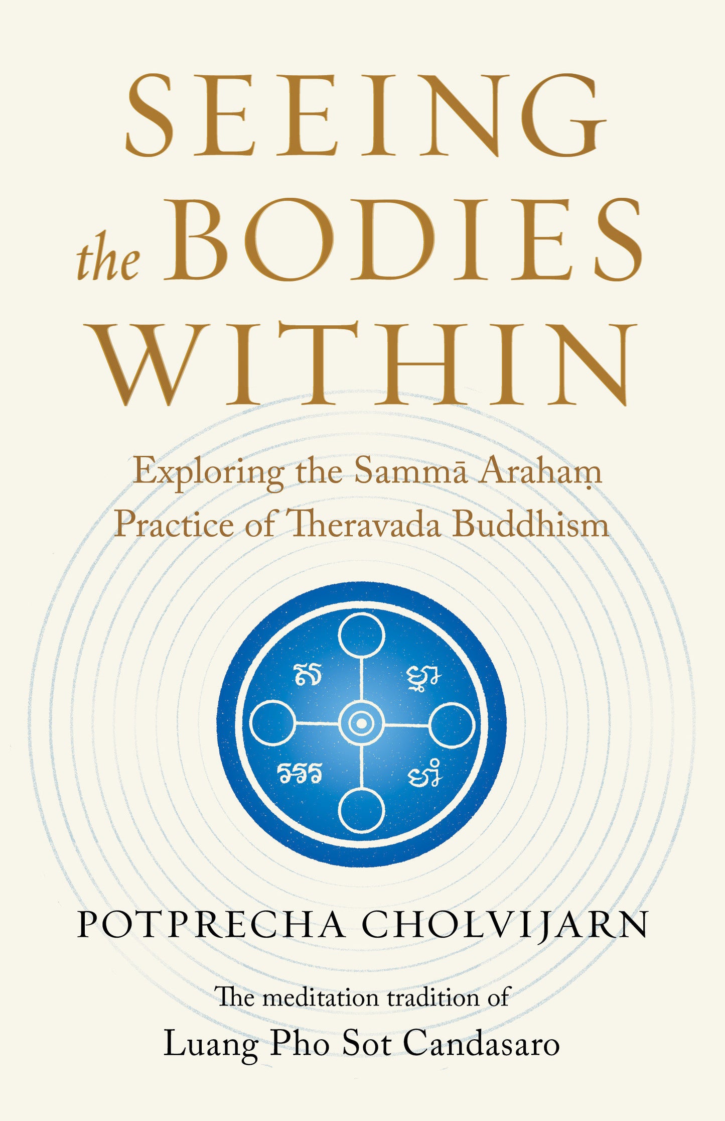 Seeing the Bodies Within - Exploring the Samma Araham Practice of Theravada Buddhism