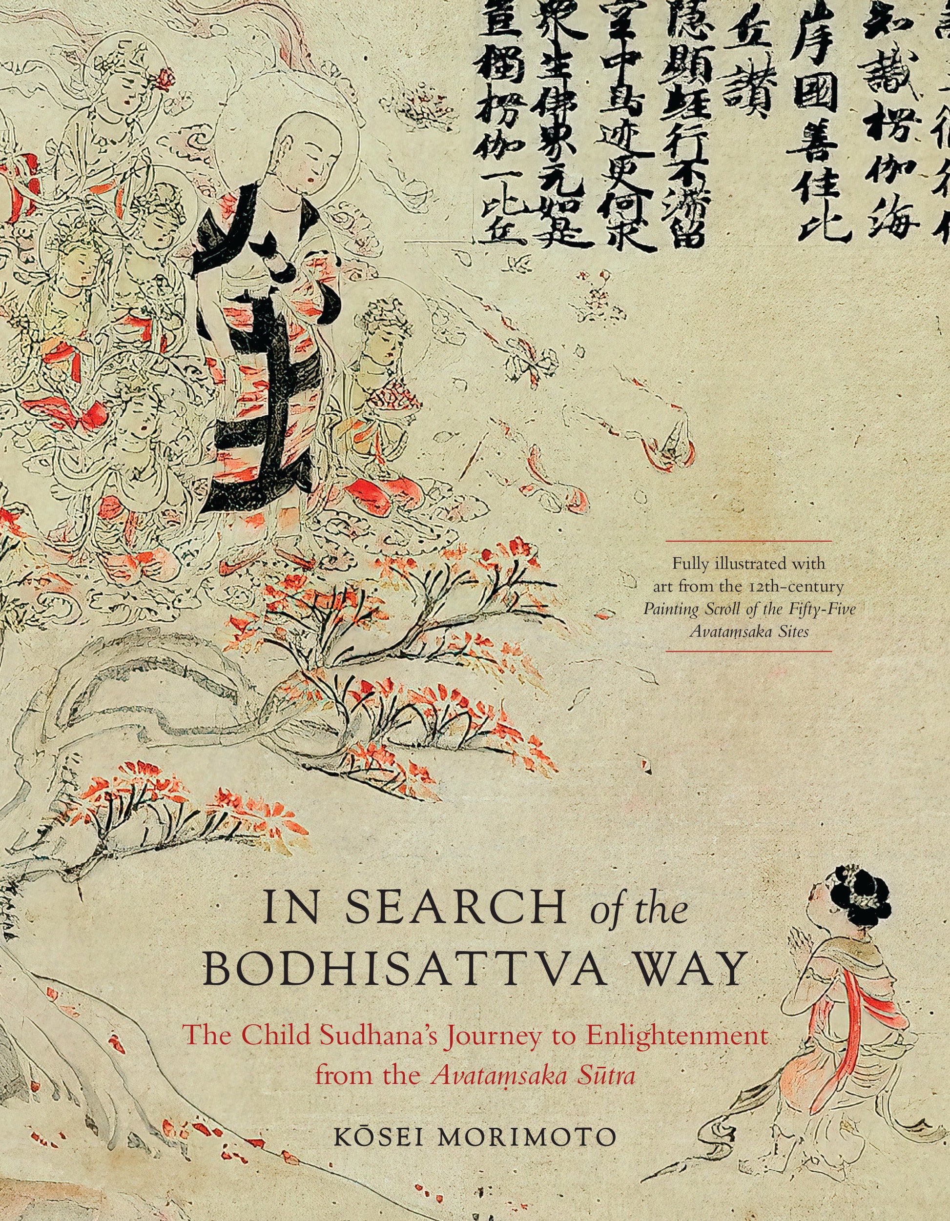 In Search of the Bodhisattva Way - The Child Sudhana's Journey to Enlightenment from the Avatamsaka Sutra