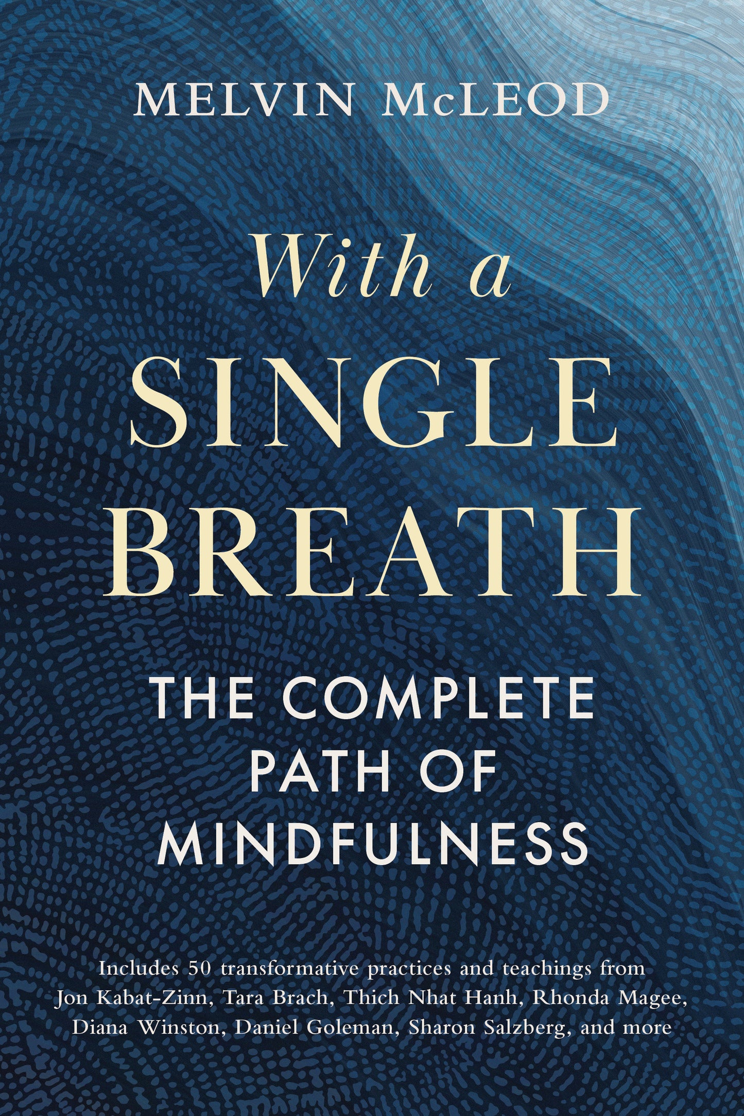 With a Single Breath - The Complete Path of Mindfulness