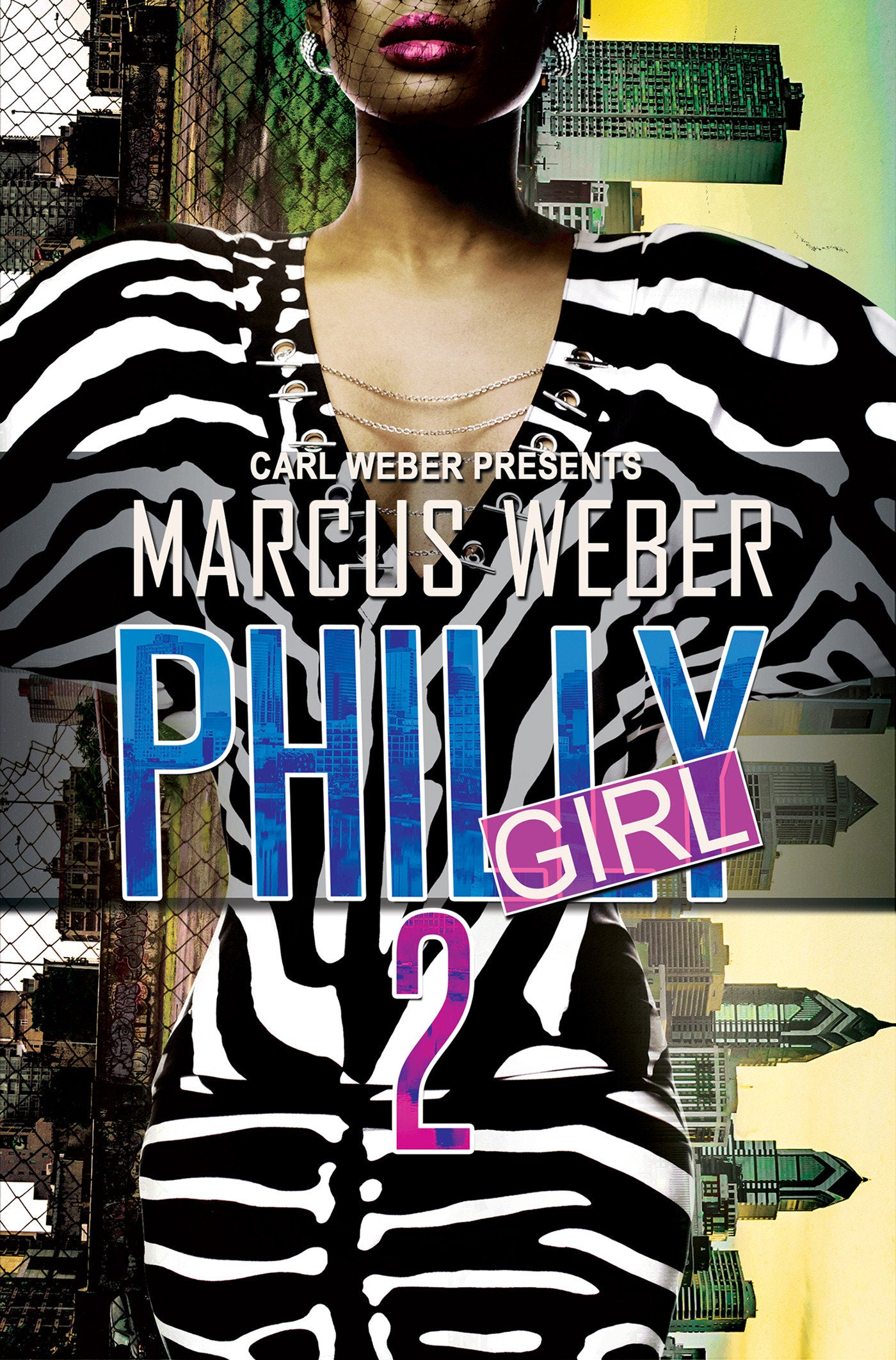 Philly Girl 2 - Carl Weber Presents