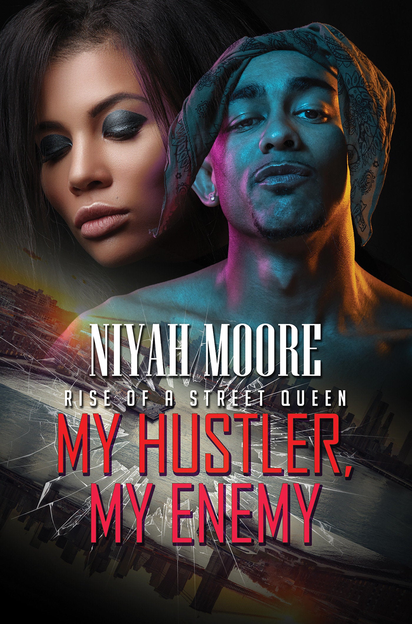 My Hustler, My Enemy - Rise of a Street Queen
