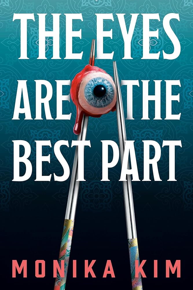 PRE-ORDER: The Eyes Are the Best Part by Monika Kim (SIGNED BOOK PLATE)
