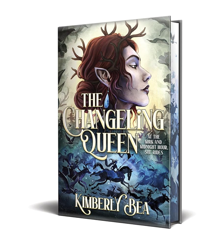 The Changeling Queen: Deluxe Limited Edition by Kimberly Bea (Signed Book Plate)