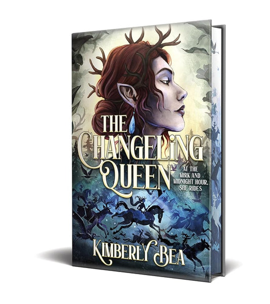 The Changeling Queen: Deluxe Limited Edition by Kimberly Bea (Signed Book Plate)