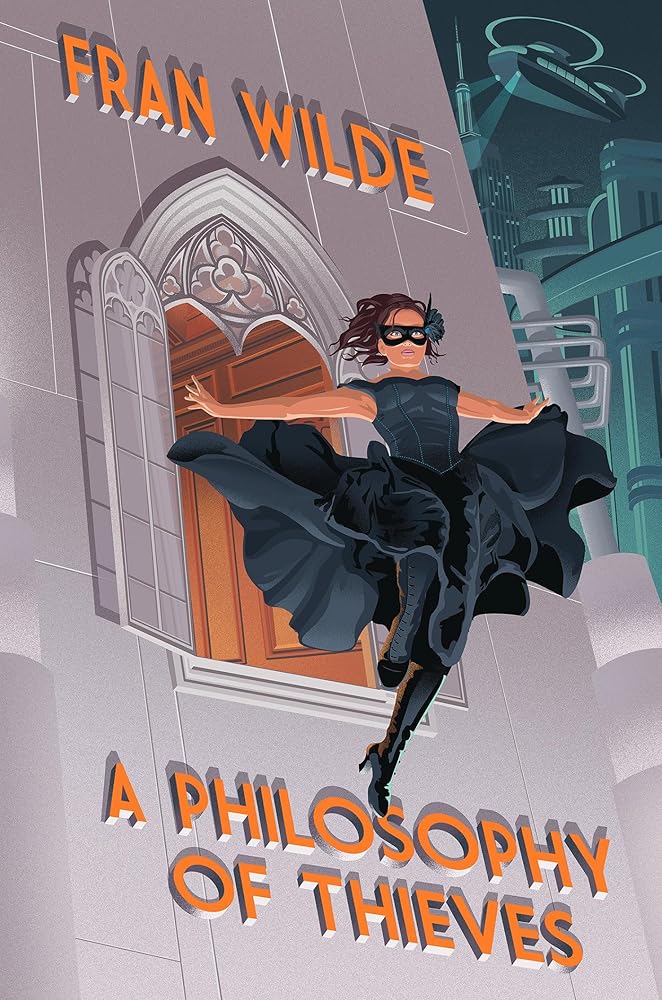 PRE-ORDER: A Philosophy of Thieves (The Canarvier Files) by Fran Wilde