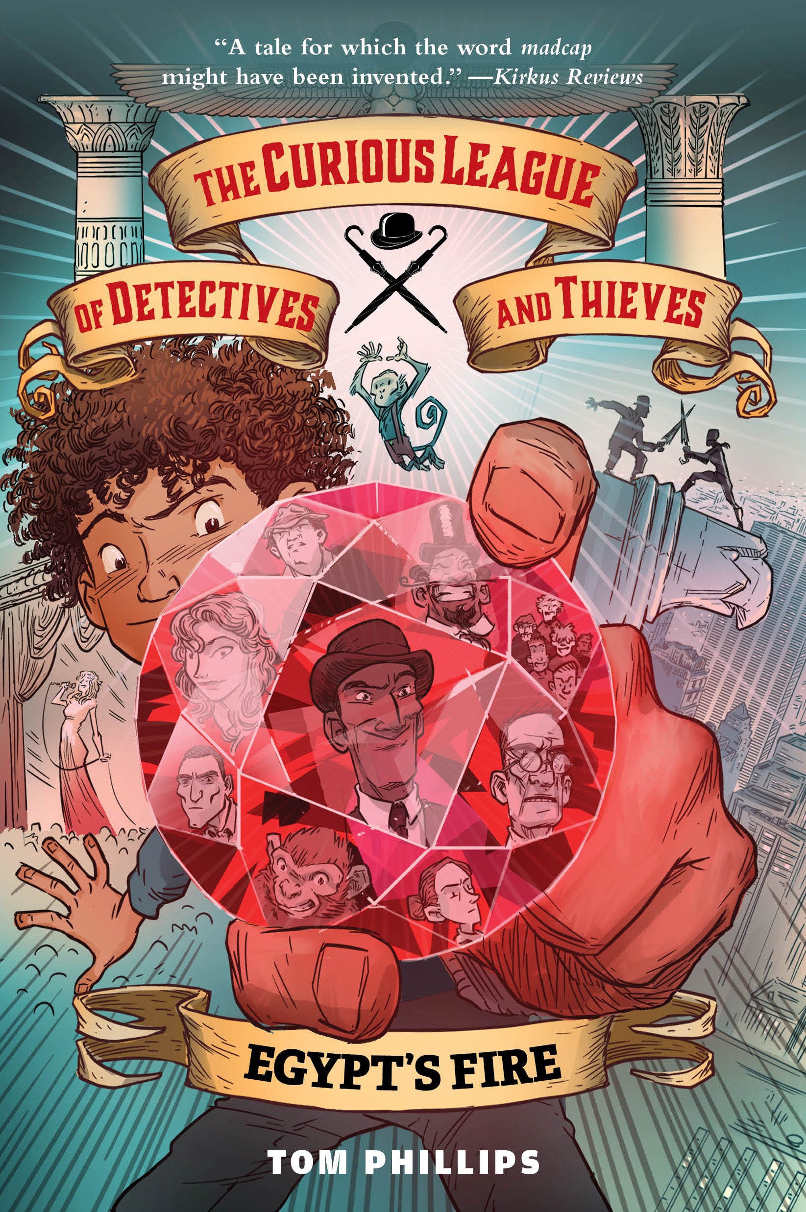 The Curious League of Detectives and Thieves 1: Egypt's Fire (The Curious League of Detectives and Thieves) (Book:1)
