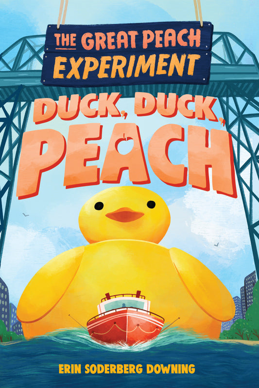 The Great Peach Experiment 4: Duck, Duck, Peach (The Great Peach Experiment) (Book:4)