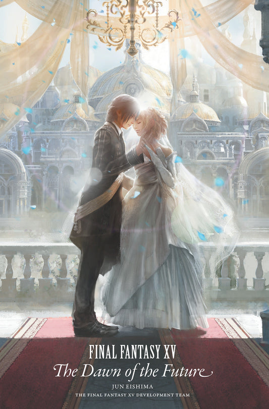 Final Fantasy XV: The Dawn of the Future (Final Fantasy XV)