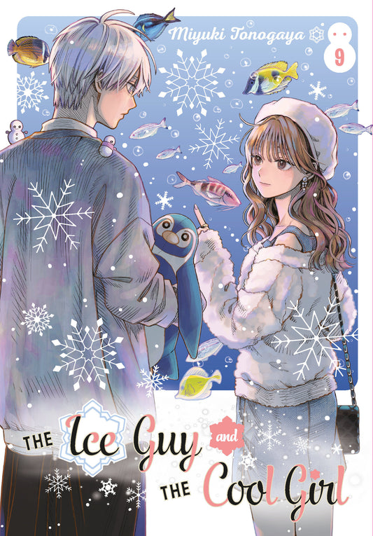 The Ice Guy and the Cool Girl 09 (The Ice Guy and the Cool Girl) (Book:9)