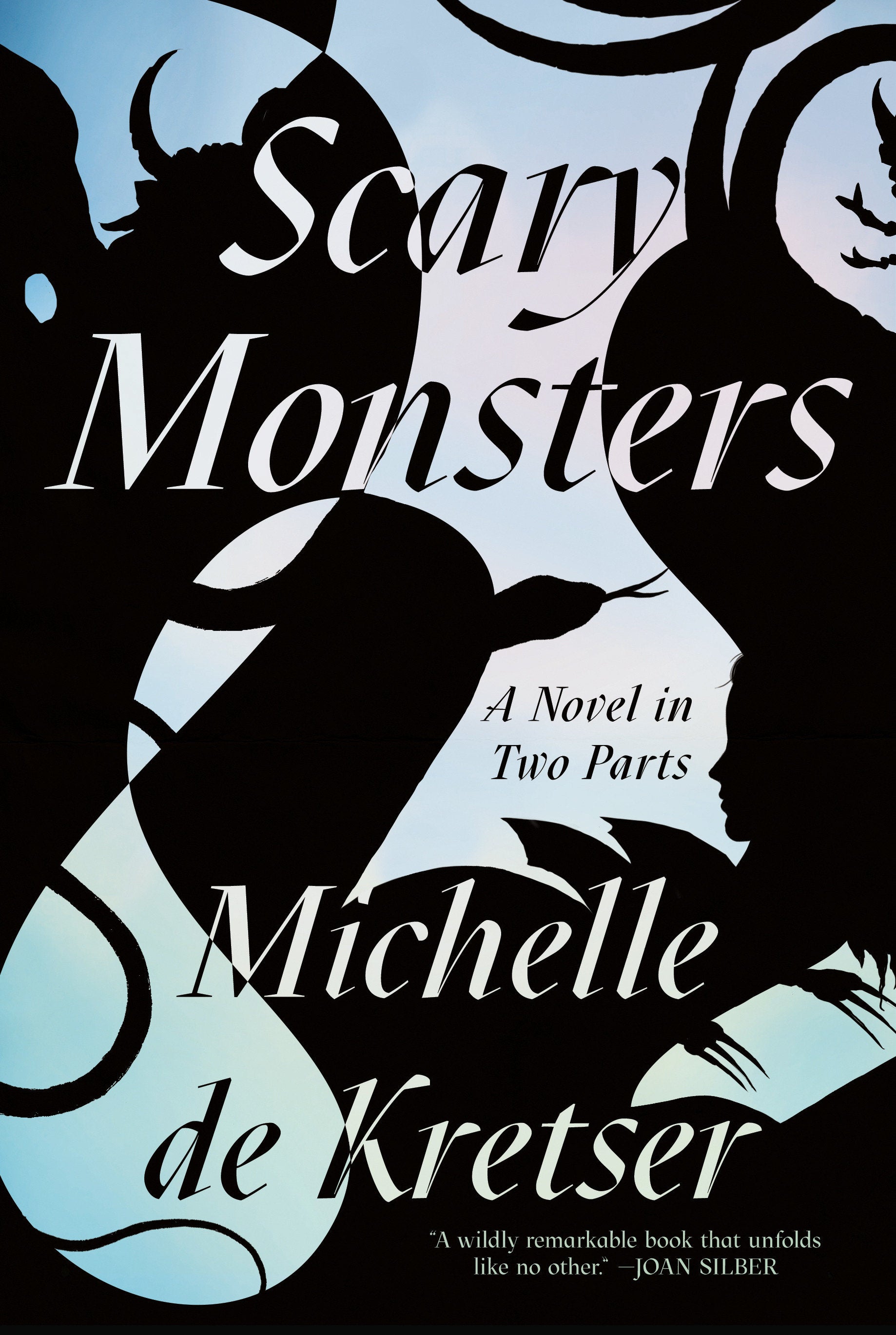 Scary Monsters - A Novel in Two Parts