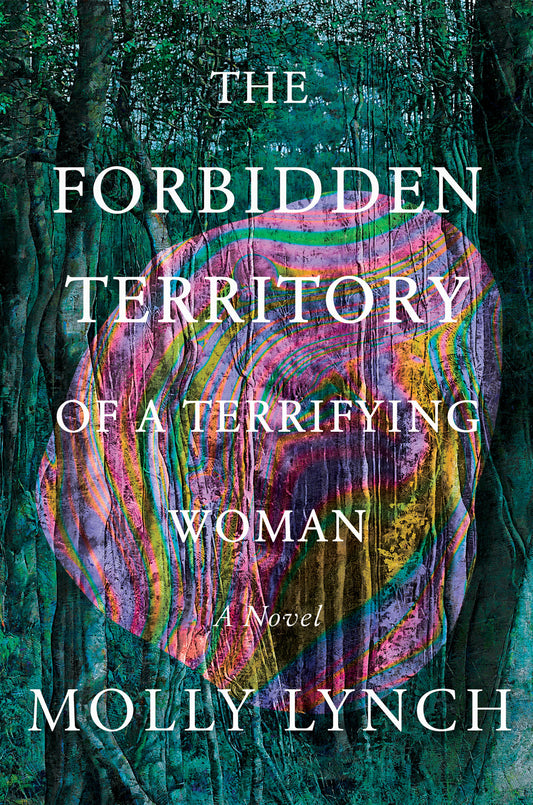The Forbidden Territory of a Terrifying Woman - A Novel