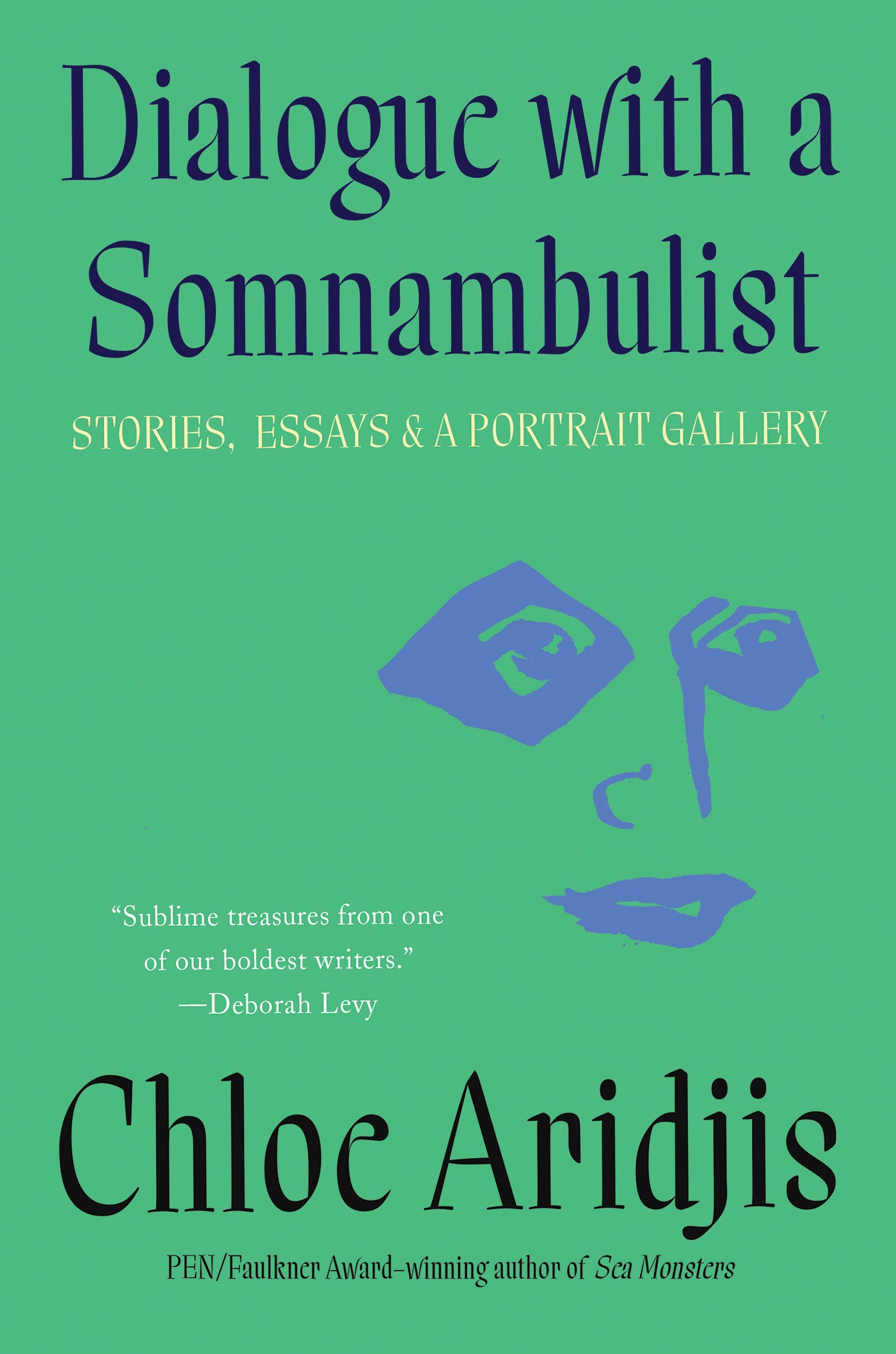 Dialogue with a Somnambulist - Stories, Essays & A Portrait Gallery
