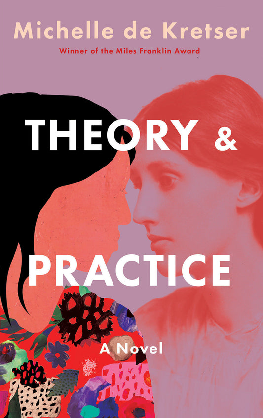 Theory & Practice - A Novel
