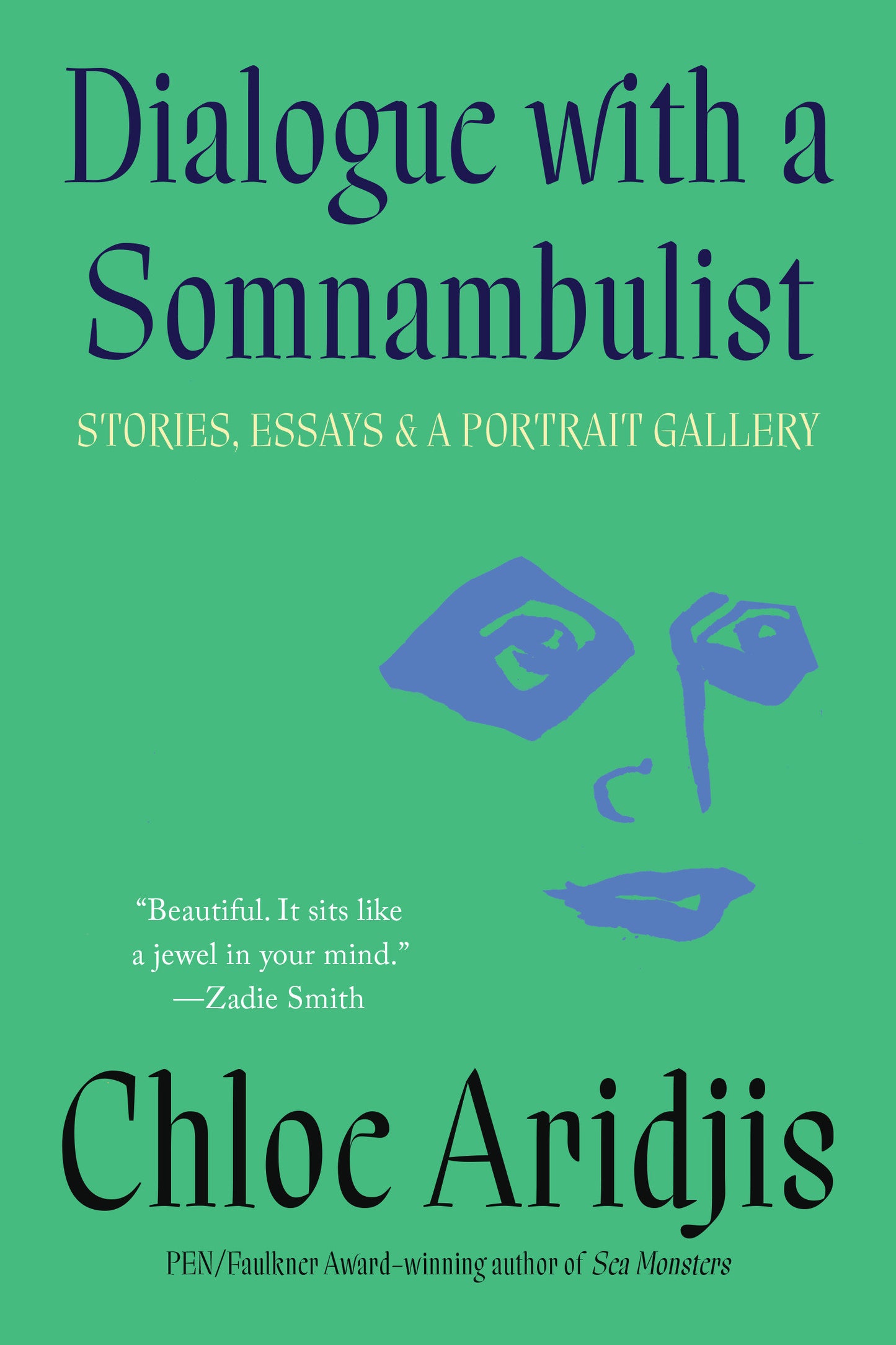 Dialogue with a Somnambulist - Stories, Essays & A Portrait Gallery