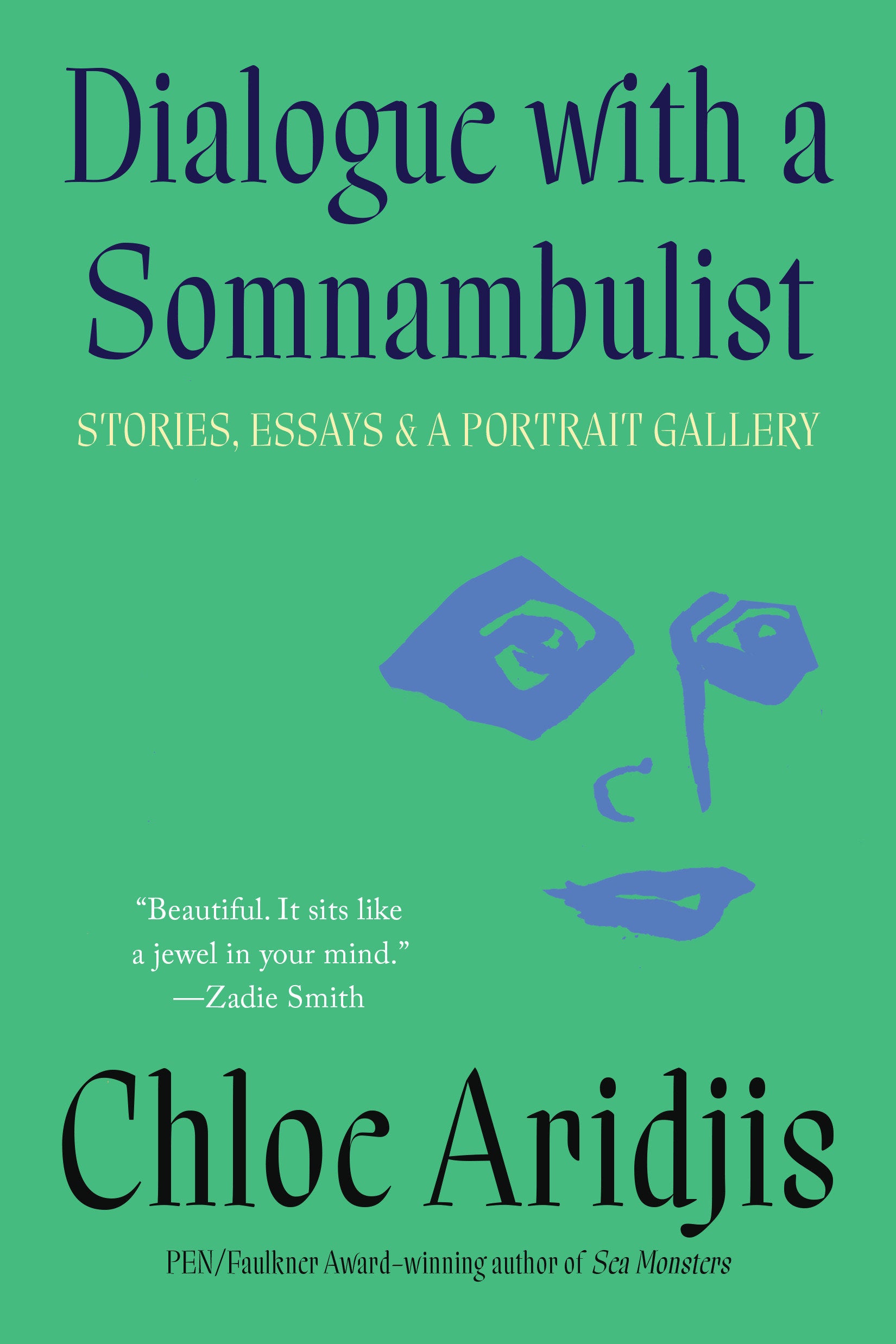 Dialogue with a Somnambulist - Stories, Essays & A Portrait Gallery