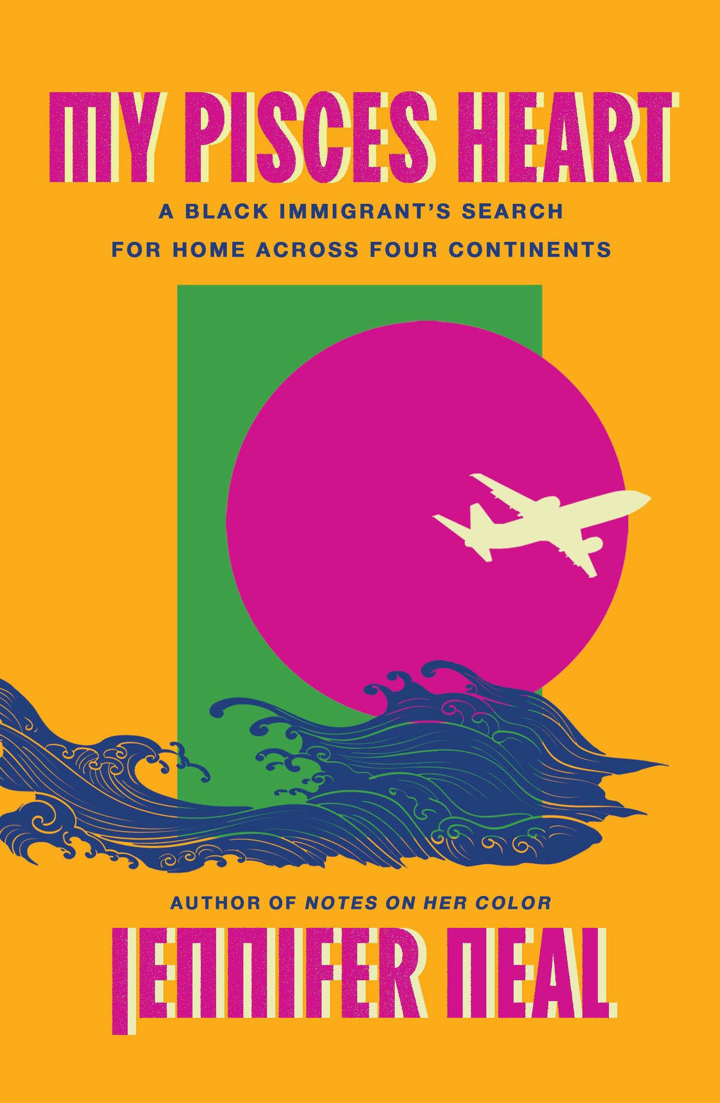 My Pisces Heart - A Black Immigrant's Search for Home Across Four Continents