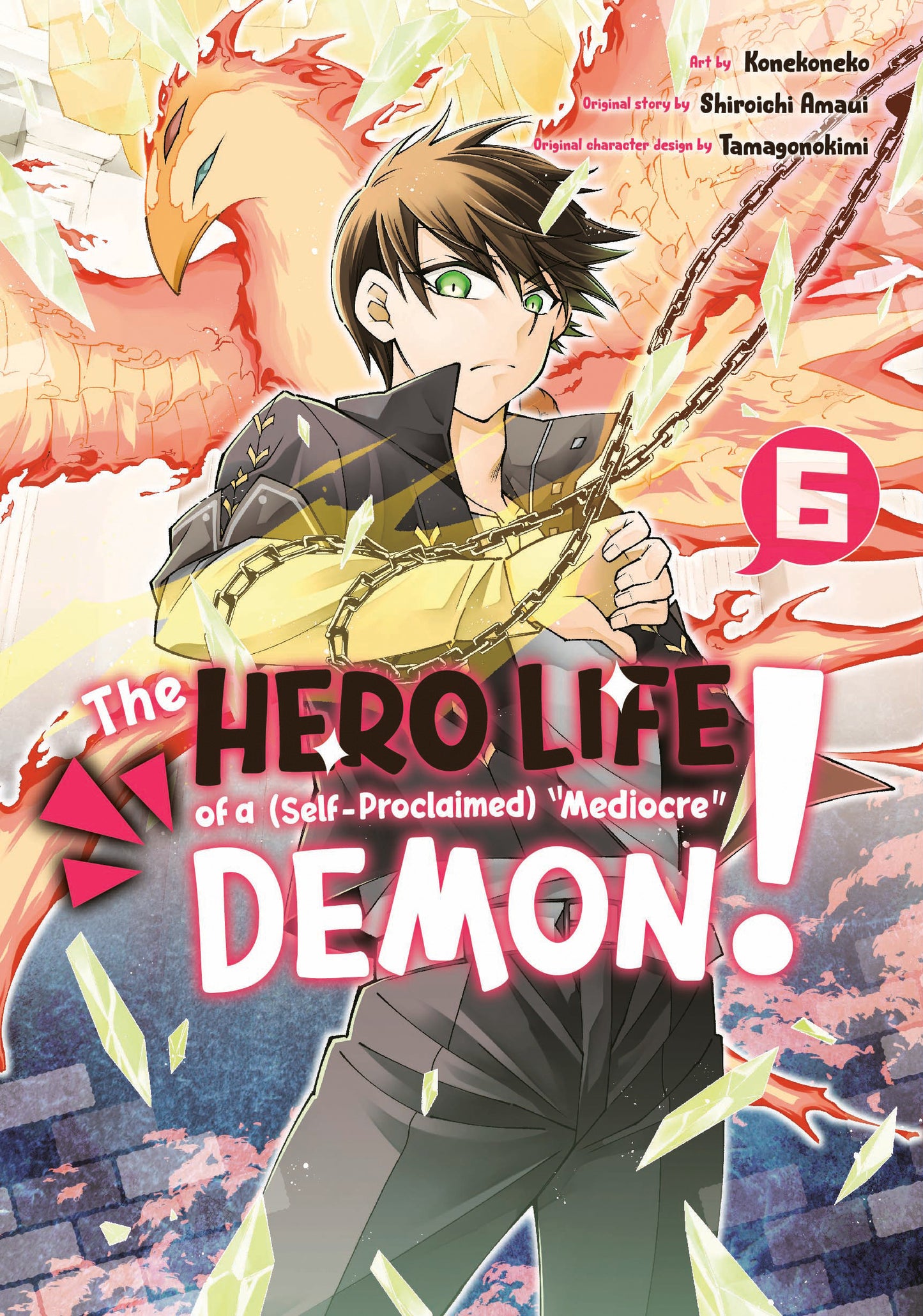The Hero Life of a (Self-Proclaimed) Mediocre Demon! 6 (The Hero Life of a (Self-Proclaimed) "Mediocre" Demon!) (Book:6)