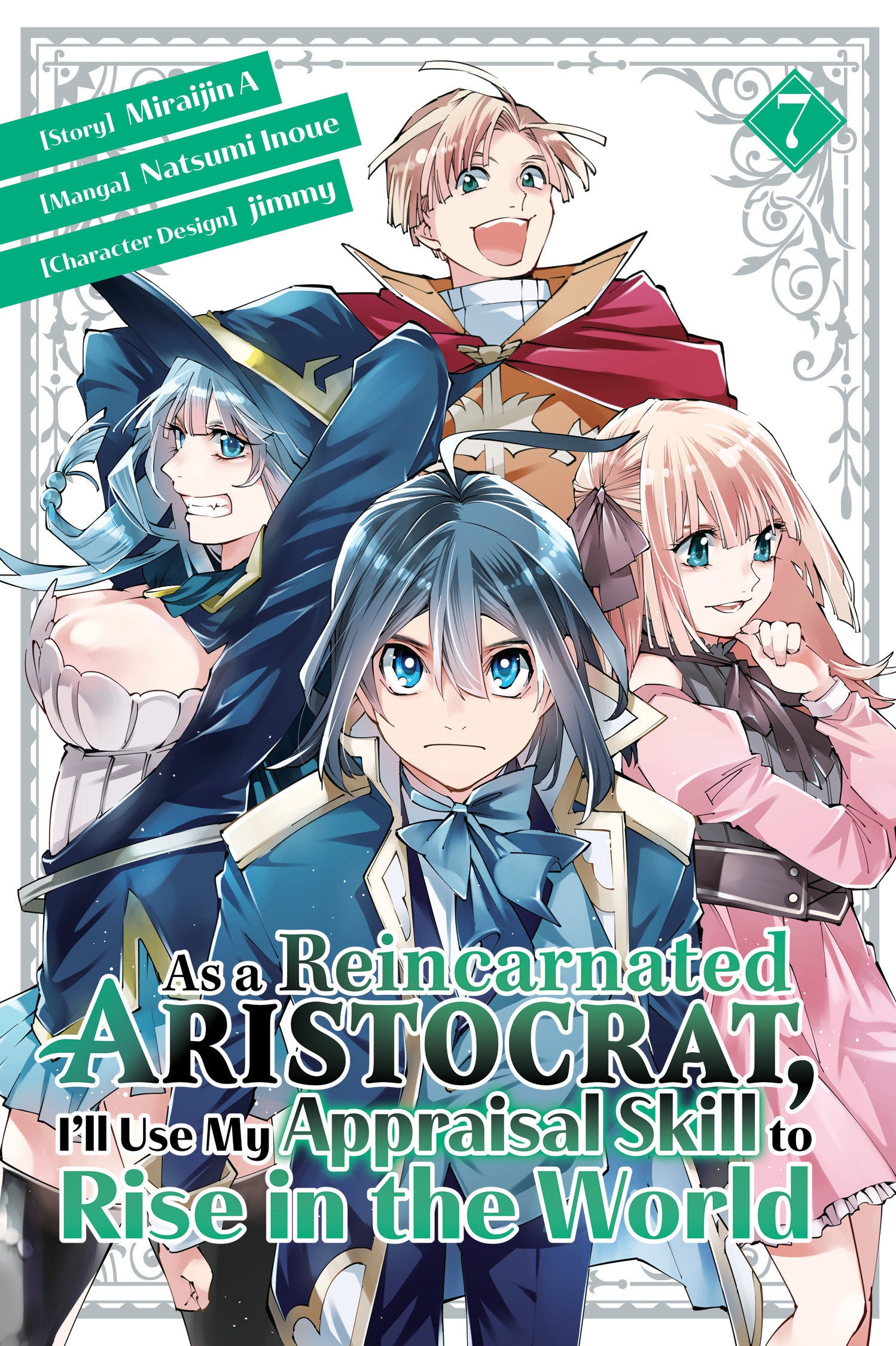 As a Reincarnated Aristocrat, I'll Use My Appraisal Skill to Rise in the World 7(manga) (As a Reincarnated Aristocrat, I'll Use My Appraisal Skill to Rise in the World) (Book:7)