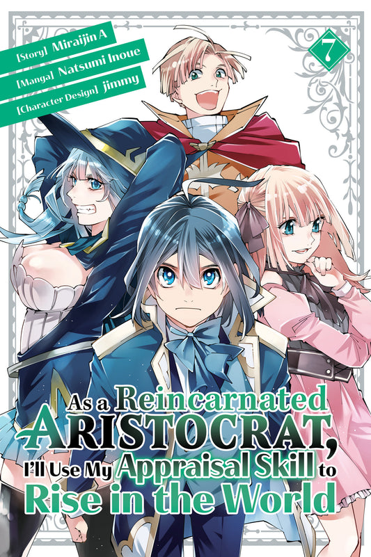 As a Reincarnated Aristocrat, I'll Use My Appraisal Skill to Rise in the World 7(manga) (As a Reincarnated Aristocrat, I'll Use My Appraisal Skill to Rise in the World) (Book:7)