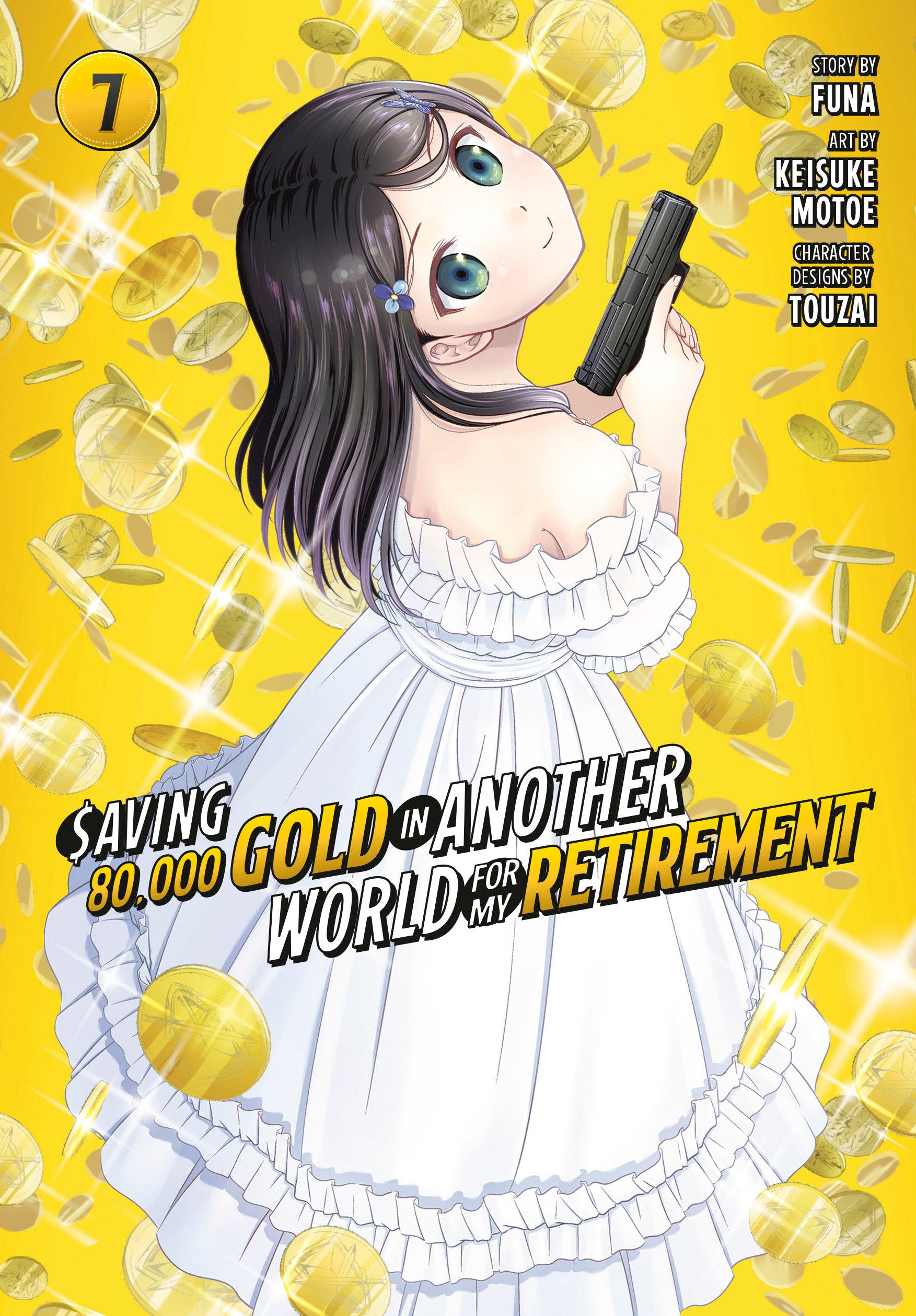 Saving 80,000 Gold in Another World for My Retirement 7 (Manga) (Saving 80,000 Gold in Another World for My Retirement (Manga)) (Book:7)