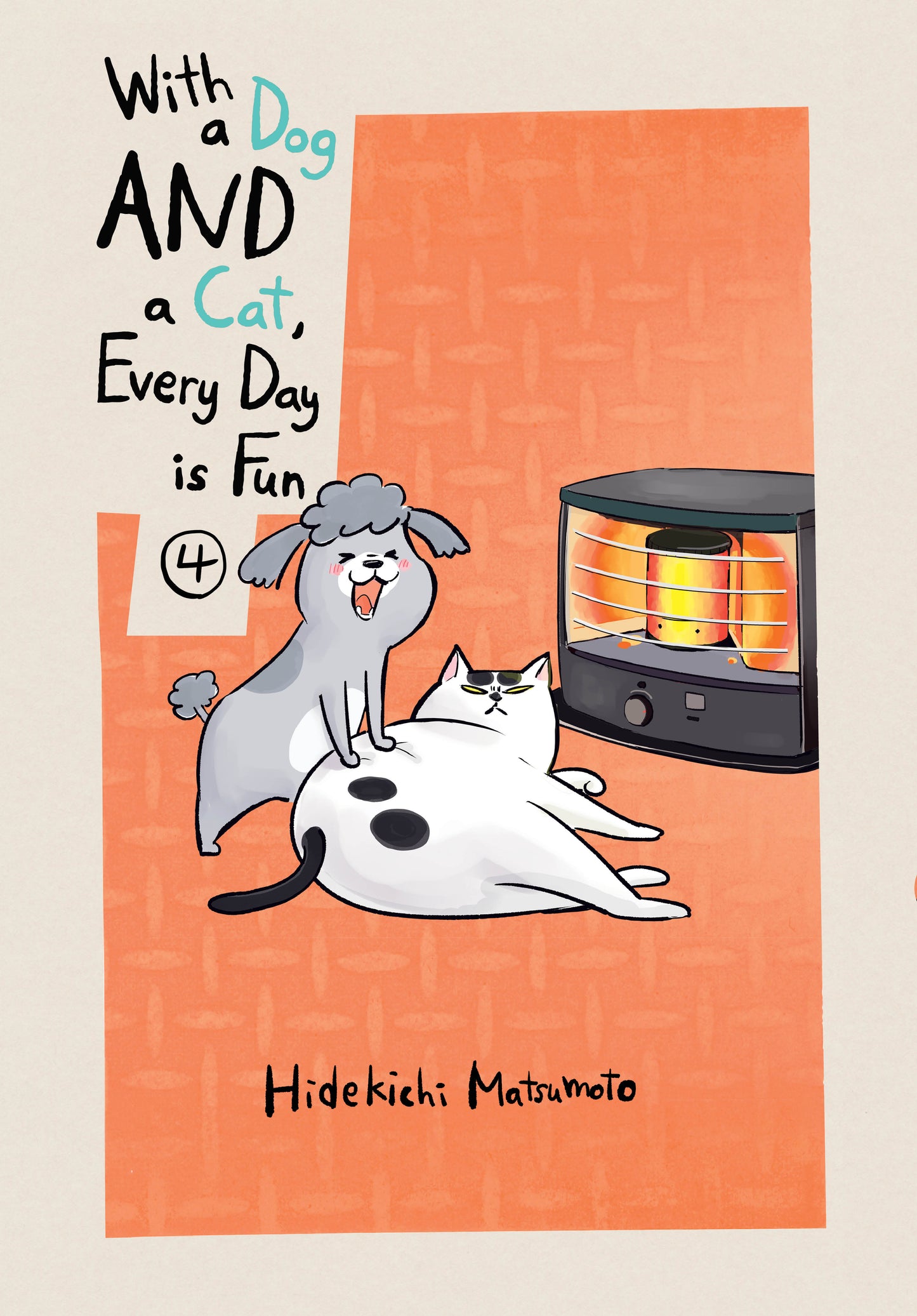 With a Dog AND a Cat, Every Day is Fun 4 (With a Dog AND a Cat, Every Day is Fun) (Book:4)