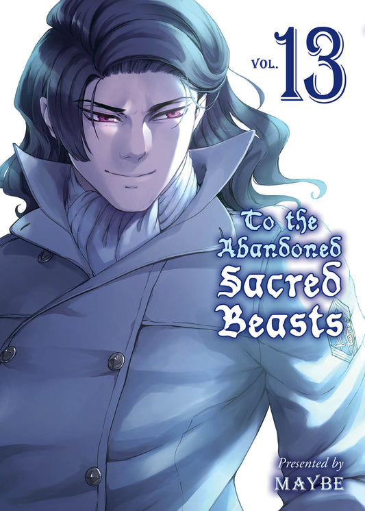 To the Abandoned Sacred Beasts 13 (Sacred Beasts) (Book:13)