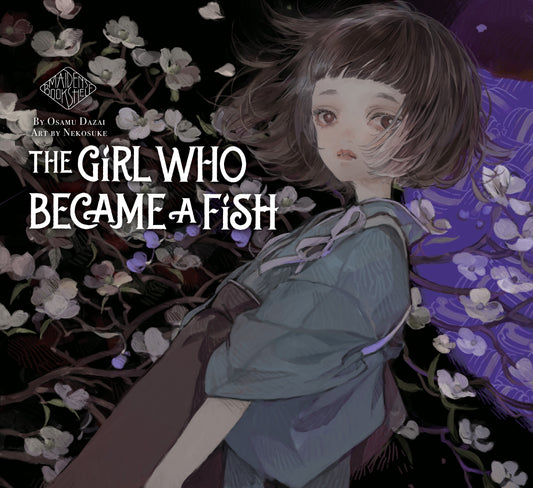 The Girl Who Became a Fish - Maiden's Bookshelf (Maiden's Bookshelf) (Book:4)